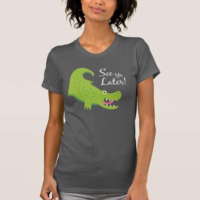 Se Ya mer sistnämnd alligator! Tee (Framsida)