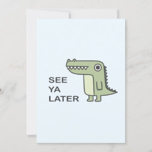 Se Ya Senare Alligator Inbjudningar