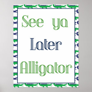 Se Ya Senare Alligator Poster