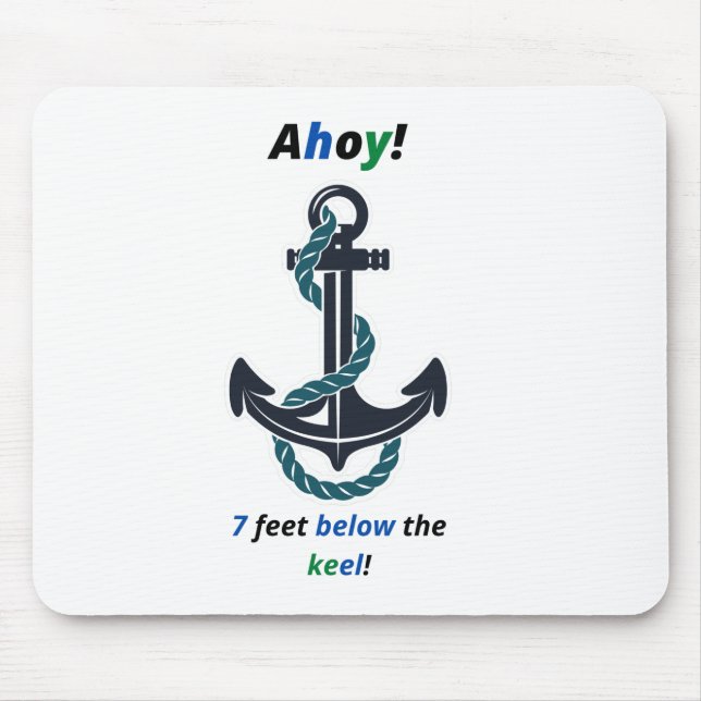 Sea Anchor Ahoy 7 Feet under Keel Musmatta (Framsidan)