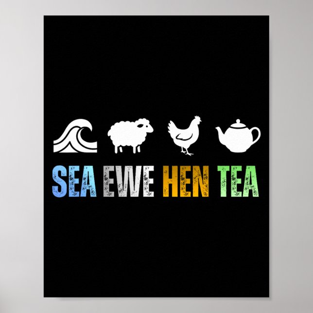 Sea Ewe Hen Tea Funny Joke  Poster (Framsidan)