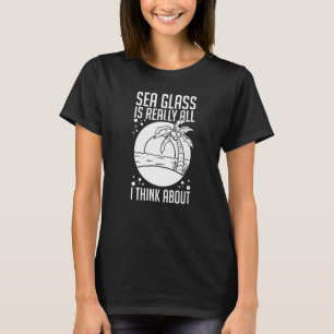 Sea Glass Collating Beach Glass Quotes Beachcombi T Shirt