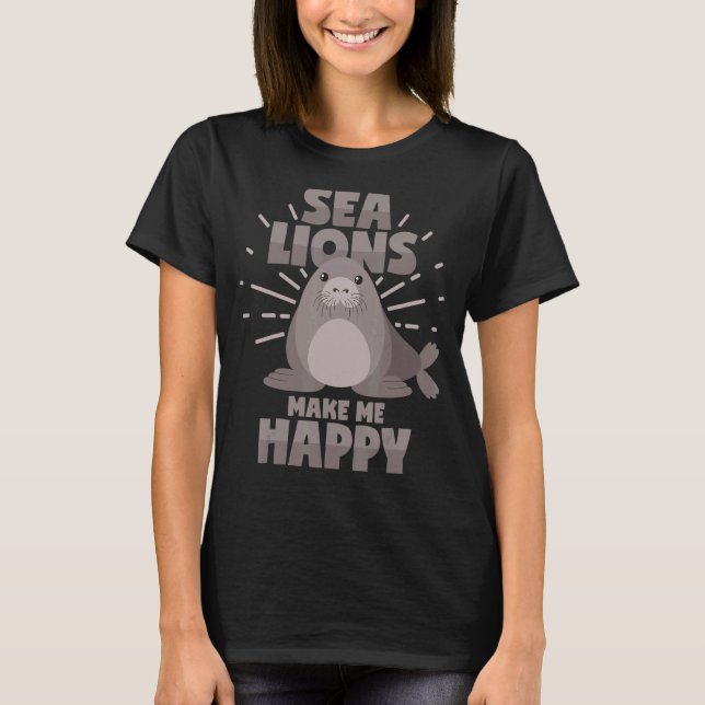Sea Lejon Skapar mig Lycklig T Shirt (Framsida)