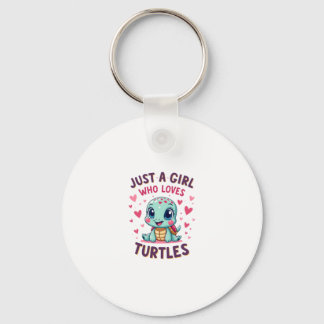 Sea Reptile Turtle Lovers Just A Girl Who Loves Tu Nyckelring