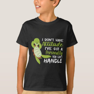 Sea Turtle Jag har inte Attitude Turtle Älskare T Shirt