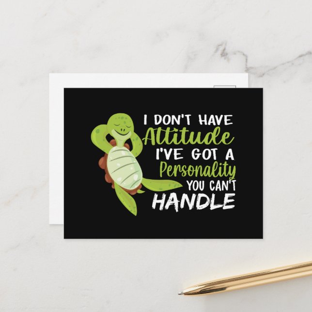 Sea Turtle Jag har inte Attitude Turtle Älskare Vykort (Fram/Back In Situ)