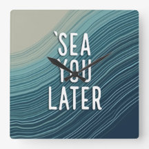 Sea You Later Funny Pun Blue Ocean Wave Typography