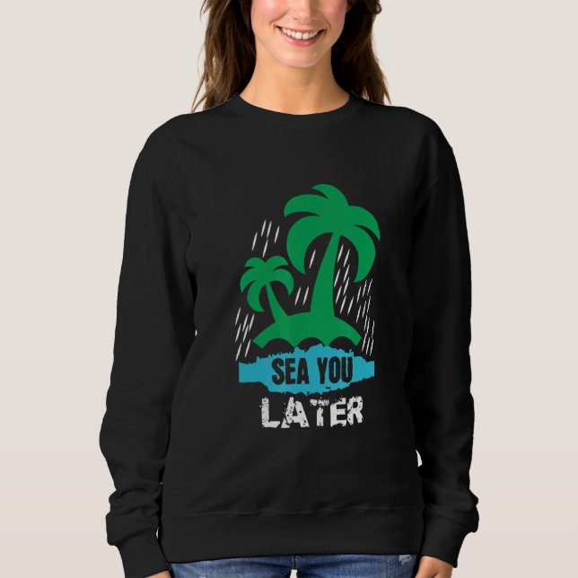 Sea You Senare T Shirt (Framsida)
