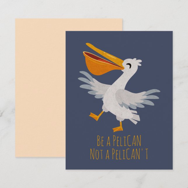 Seabird Pun: Var en pelikan, inte en pelikan Anteckningskort (Fram/baksida)