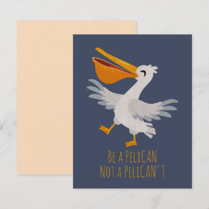 Seabird Pun: Var en pelikan, inte en pelikan Anteckningskort