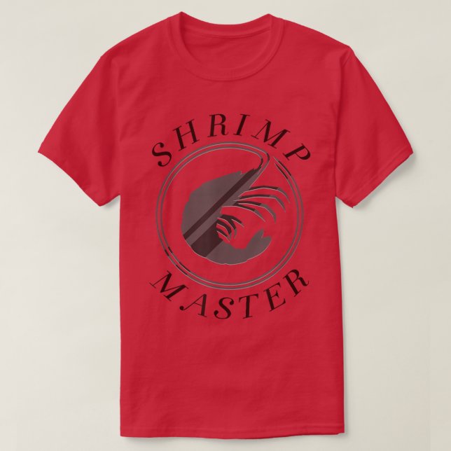 Seafood Chef Ironic Saying Shrimp Master  T Shirt (Design framsida)