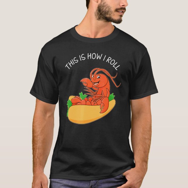 Seafood How I Roll Lobster Roll T Shirt (Framsida)