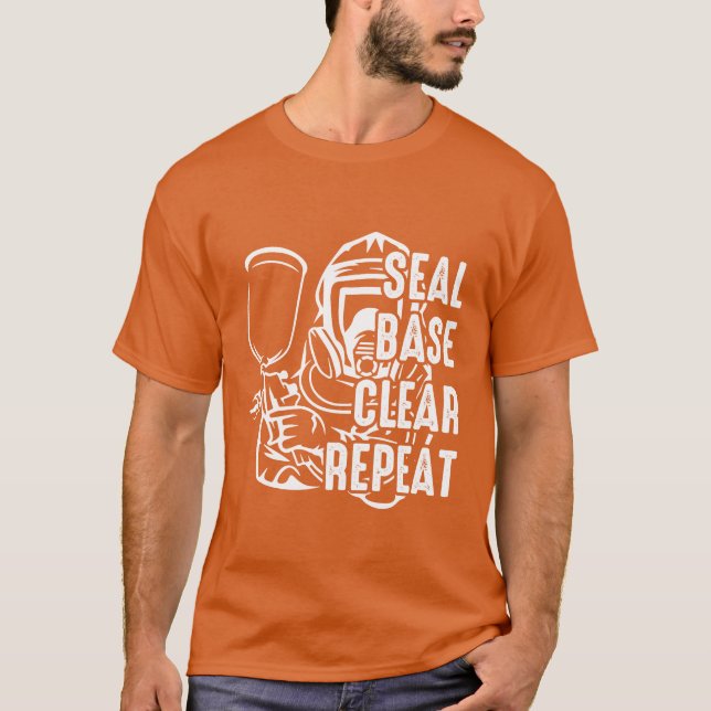 Seal Base Clear Repeat Funny Car Sprayer Car Paint T Shirt (Framsida)
