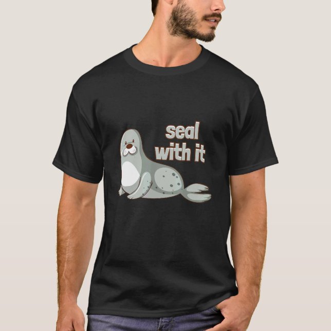 Seal With It Ocean Sea Lion T Shirt (Framsida)
