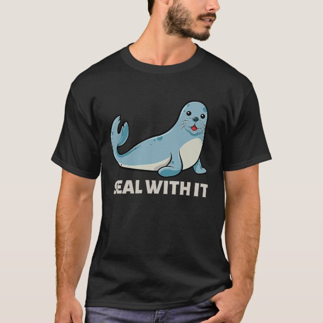 Seal With It  Seal Saying Seal Pun Love Seals T Shirt (Framsida)
