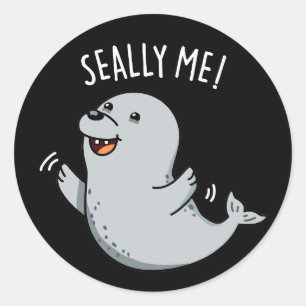 Seally Me Funny Seal Pun Mörk BG Runt Klistermärke