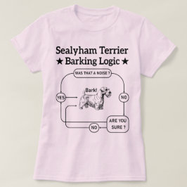 Sealyham Terrier Barking Logic Rolig hund Sarkasti T Shirt