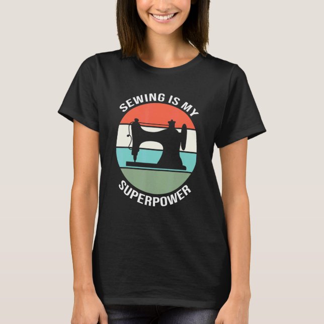 Seamstress Sewing är min supermakt T Shirt (Framsida)