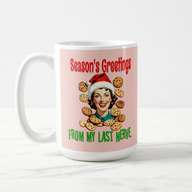 Season's Greetings From My Last Nerve Kaffemugg (Vänster)