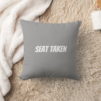 Seat Taken - Fine... Funny Pillow Kudde