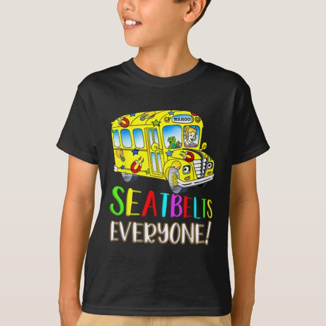 Seatbelts Everyone Fun Magic School Bus Driver Job T Shirt (Framsida)