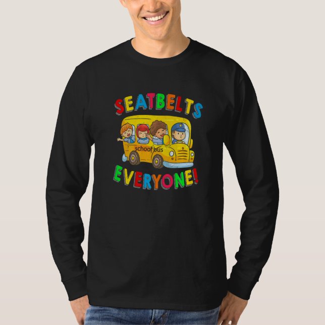 Seatbelts Everyone Funny School Bus Driver Busman  T Shirt (Framsida)
