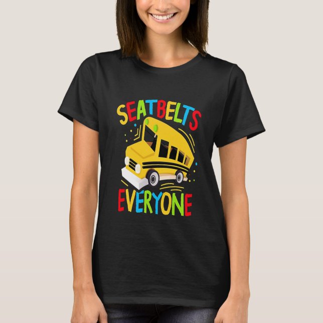 Seatbelts Everyone  Magic School Bus Driver T Shirt (Framsida)