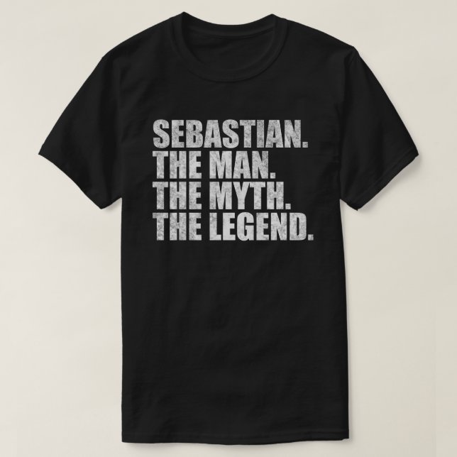 Sebastian The Man The Myth The Legend T Shirt (Design framsida)