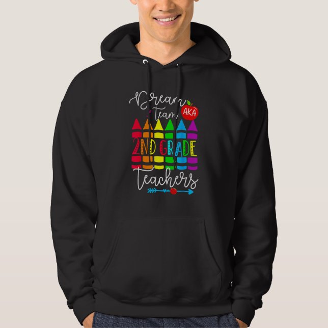 Second Grade Teachers Dream Team Aka 2nd Grade Tea Hoodie (Framsida)