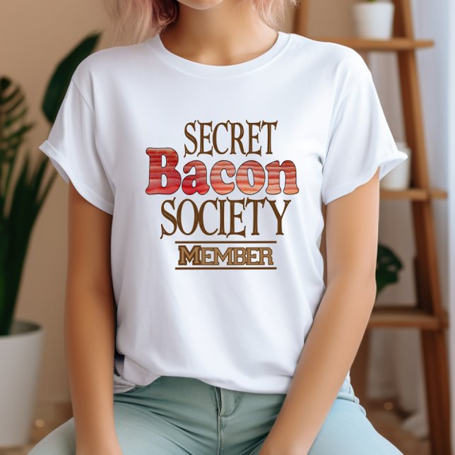 Secret Bacon Society Member T-shirt (Skapare uppladdad)