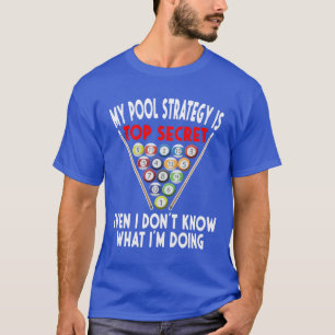 Secret Bassäng strategi 8 Boll Funny Billiard Play T Shirt