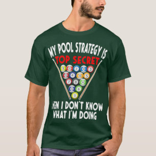 Secret Bassäng strategi 8 Boll Funny Billiard Play T Shirt