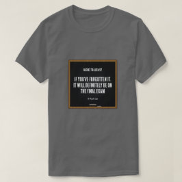 Secret to Life #27 (slutexamen) - En MisterP-shirt T Shirt