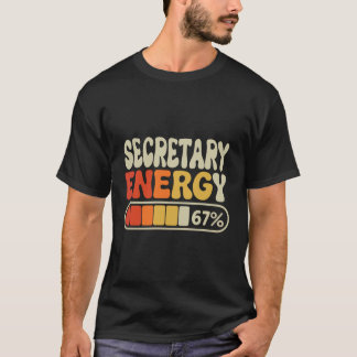 Secretary Energy 67 Percent Funny Job Title Humor T Shirt