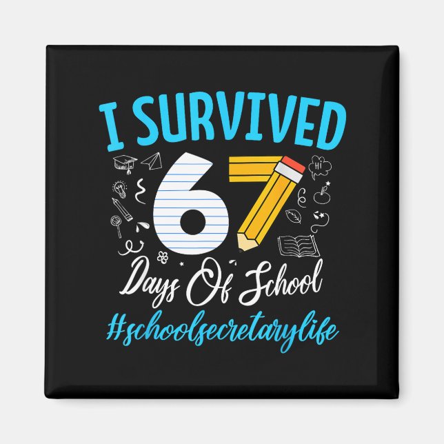 Secretary Survived 67 Days Of School Humor Design  Magnet (Framsidan)