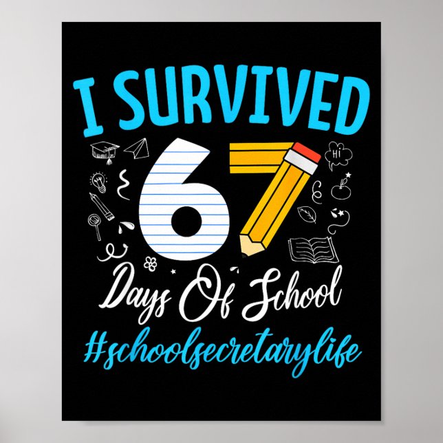 Secretary Survived 67 Days Of School Humor Design  Poster (Framsidan)