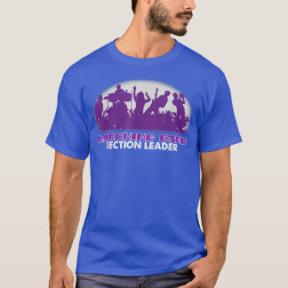 Section Leader Great Camp Musician Music Lover 279 T Shirt