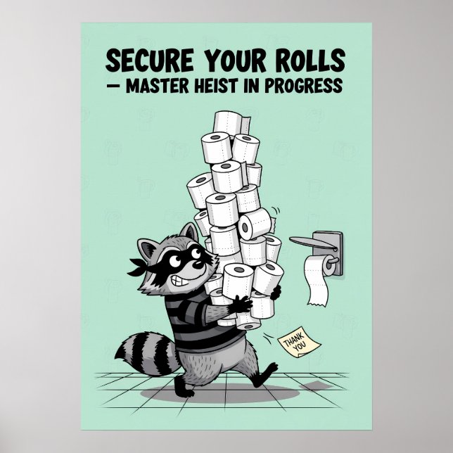 “Secure Your Rolls” Toilet Paper Heist Poster (Framsidan)