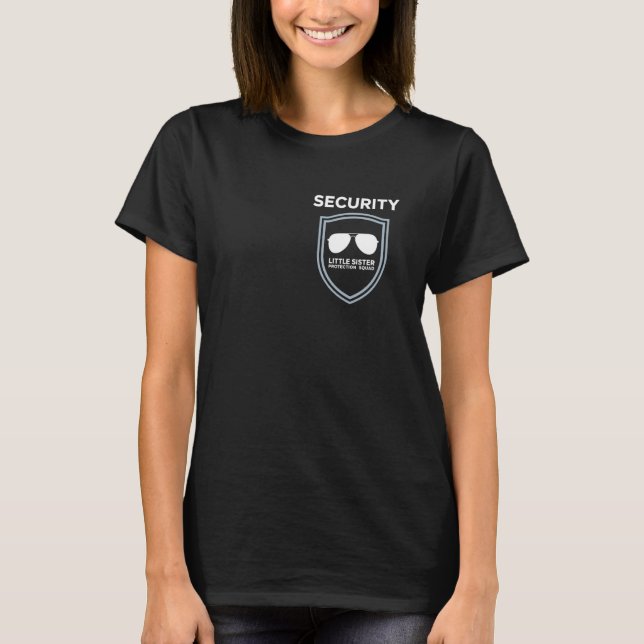 Security Little Sister Protection Squad Funny Brot T Shirt (Framsida)