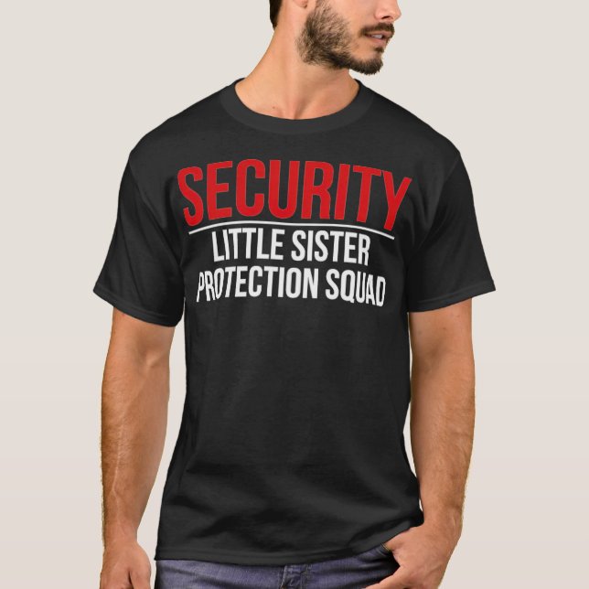 Security Little Sister Protection Squad Syskon jo T Shirt (Framsida)
