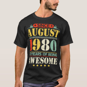Sedan augusti 1980 har Grattis på födelsedagen 40 T Shirt