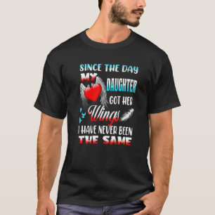 Sedan dagen då min dotter Har hennes Vingar har ho T Shirt