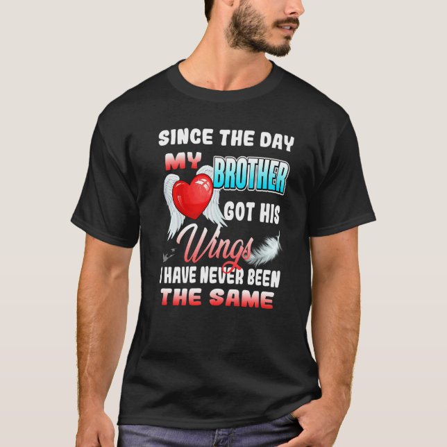 Sedan Min Bror Fick Sina Vingar Aldrig Blivit  T Shirt (Framsida)