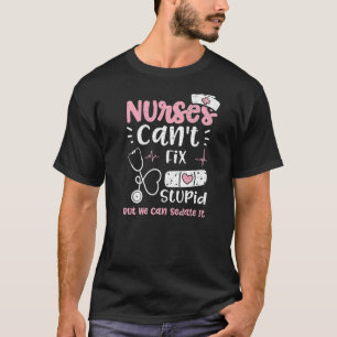 Sedate Nurses kan inte laga stupid, men vi kan gå  T Shirt