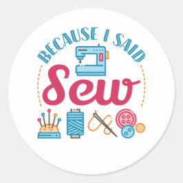 Sede Älskare för att jag sa Sew Runt Klistermärke