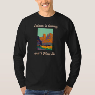 Sedona ringer och jag måste åka till Arizona Trave T Shirt