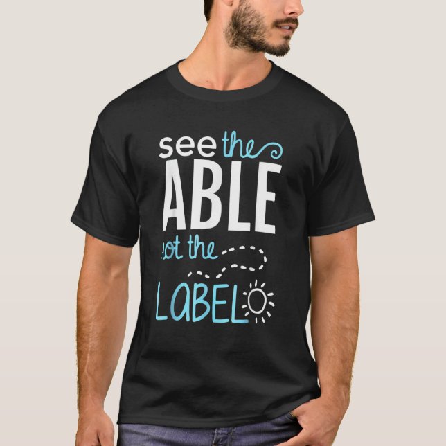 See The Able Not The Label Autism Awareness Puzzle T Shirt (Framsida)