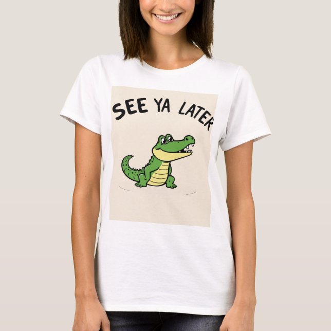 See Ya Later Aligator T-Shirt (Framsida)