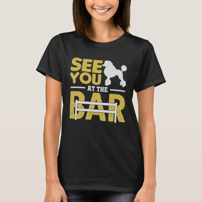 See You At The Bar   Poodle Apparel T Shirt (Framsida)