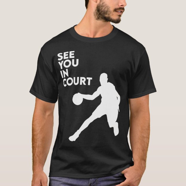 See You In Court Eat Sleep Basketball Player Hoop  T Shirt (Framsida)